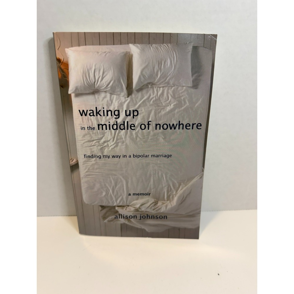 Waking Up in the Middle of Nowhere Allison Johnson Signed